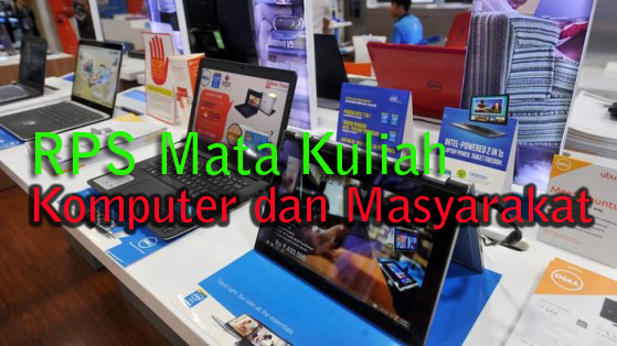 rps mata kuliah komputer dan masyarakat
